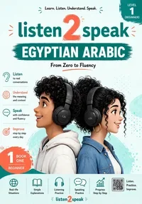 listen2speak: Egyptian Arabic, Book 1